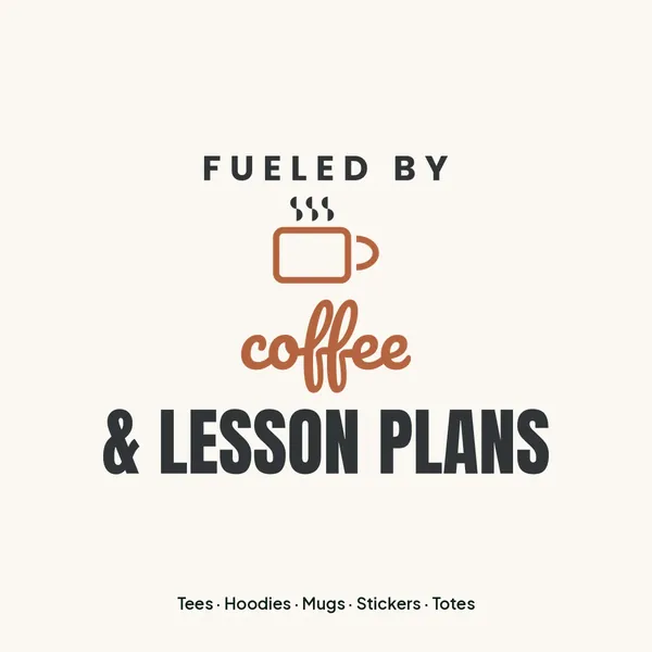 "Fueled by Coffee and Lesson Plans" design for light products