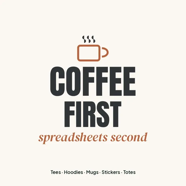 "Coffee First, Spreadsheets Second" design for light products