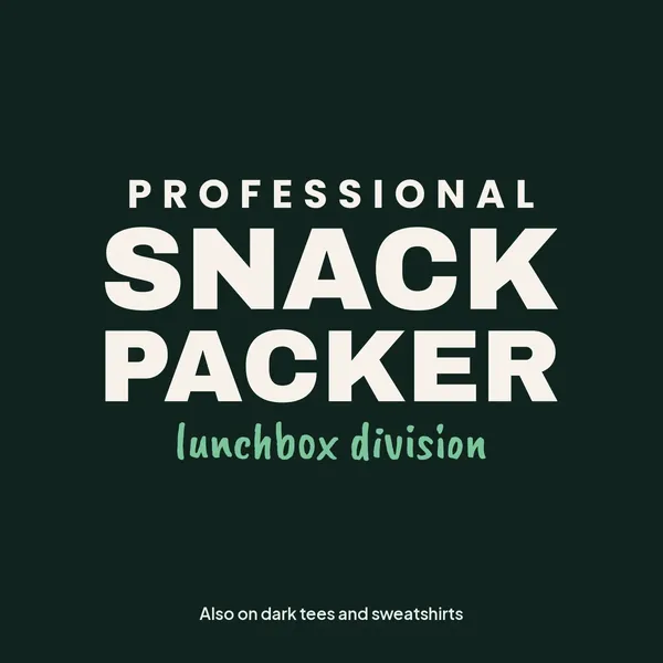 "Professional Snack Packer" design for dark products